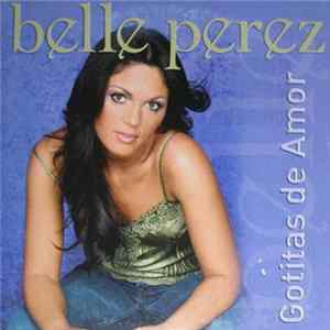 Belle Perez - Gotitas De Amor FLAC