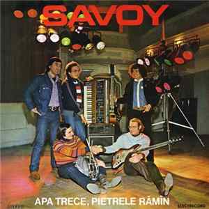 Savoy - Apa Trece, Pietrele Rămîn FLAC