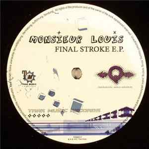 Monsieur Louis - Final Stroke E.P. FLAC