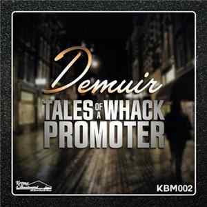 Demuir - Tales of A Whack Promoter FLAC
