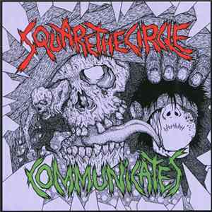 Communicates / Square The Circle - Hard Core Punk And Resistance FLAC