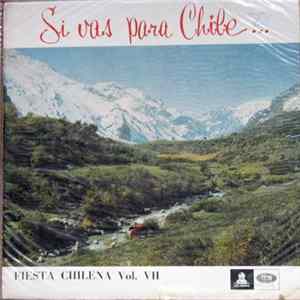 Various - Si Vas Para Chile... - Fiesta Chilena Vol. VII (Chilean Holiday) FLAC