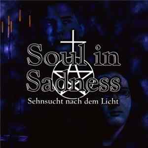 Soul In Sadness - Sehnsucht Nach Dem Licht FLAC