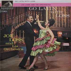 Joe Loss - Go Latin With Loss FLAC