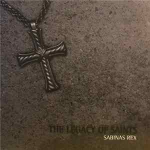 Sabinas Rex - The Legacy of Saints FLAC