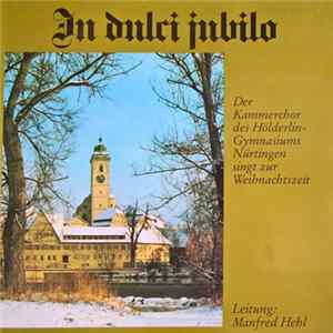 Kammerchor Des Hölderlin-Gymnasiums Nürtingen - In Dulci Jubilo FLAC