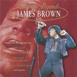 James Brown - Ultimate Legends: James Brown Live FLAC
