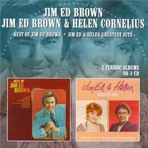 Jim Ed Brown, Jim Ed Brown & Helen Cornelius - Best Of Jim Ed Brown/Jim Ed & Helen Greatest Hits FLAC