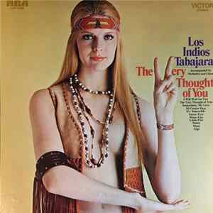Los Indios Tabajaras - The Very Thought Of You FLAC
