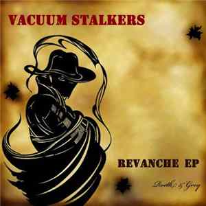 Vacuum Stalkers - Revanche EP FLAC