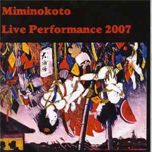 Miminokoto - Live Performance 2007 FLAC
