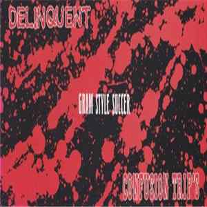 Delinquent / Confusion Trip's - Gram Style Succer FLAC