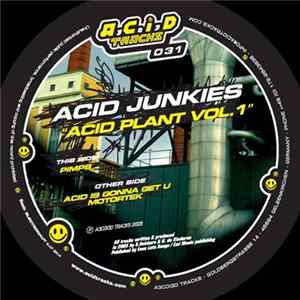 Acid Junkies - Acid Plant Vol. 1 FLAC