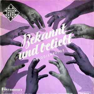 Renate Holm, Benno Kusche, Fred Weyrich u. Chor, Hermann Hagestedt und s. Orchester - Bekannt Und Beliebt FLAC