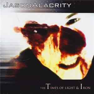 JasonAlacrity - The Times Of Light & Iron FLAC