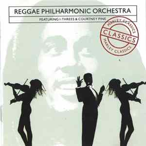 Reggae Philharmonic Orchestra Featuring I-Threes & Courtney Pine - Marley Classics FLAC