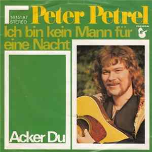 Peter Petrel - Ich Bin Kein Mann Für Eine Nacht FLAC