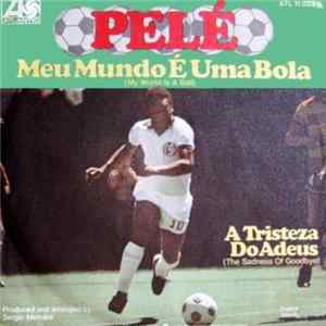 Pelé - Meu Mundo É Uma Bola FLAC