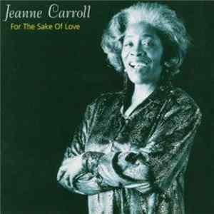 Jeanne Carroll - For The Sake Of Love FLAC