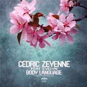 Cedric Zeyenne Feat. Evelyn - Body Language FLAC