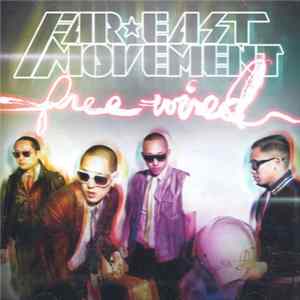 Far East Movement - Free Wired FLAC