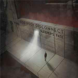 God Body Disconnect - Sleeper's Fate FLAC