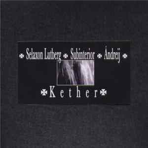 Selaxon Lutberg / Subinterior / Ándreij Ívan Vládimír - Kether FLAC