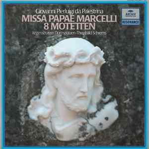 Giovanni Pierluigi da Palestrina - Regensburger Domchor - Theobald Schrems - Missa Papae Marcelli, 8 Motetten FLAC