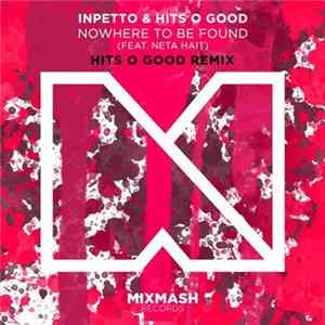 Inpetto & Hits O Good Feat. Neta Hait - Nowhere To Be Found (Hits O Good Remix) FLAC