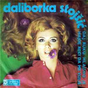 Daliborka Stojšić - Daj Ruku Hladno Je / Hajde Reci Da Me Voliš FLAC