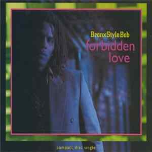 Bronx Style Bob - Forbidden Love FLAC