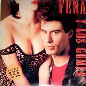 Fena Y Los Gomez - Tiene Que Ser Ya FLAC