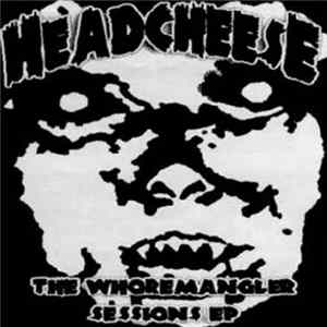 Headcheese - The Whoremangler Sessions EP FLAC