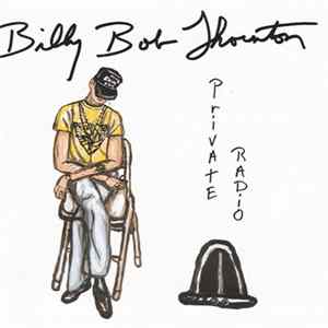Billy Bob Thornton - Private Radio FLAC