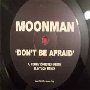 Moonman - Don't Be Afraid FLAC