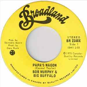 Bob Murphy & Big Buffalo - Papa's Wagon FLAC