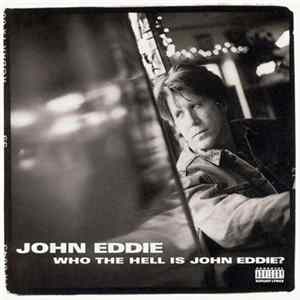 John Eddie - Who The Hell Is John Eddie? FLAC