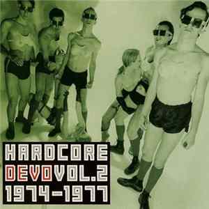 Devo - Hardcore Devo Volume 2 FLAC