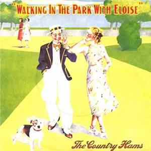 The Country Hams - Walking In The Park With Eloise FLAC