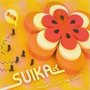Suika - Harvest For The Stripes FLAC
