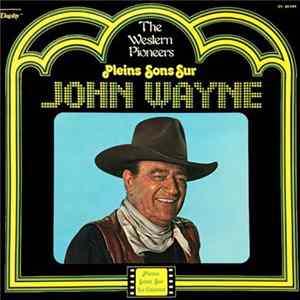 The Western Pioneers - Pleins Sons Sur John Wayne FLAC