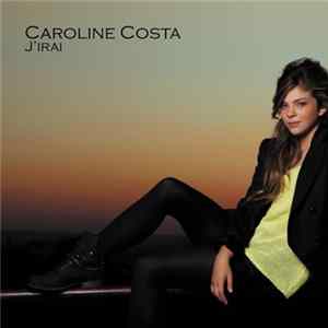 Caroline Costa - J'Irai FLAC