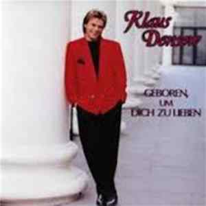 Klaus Densow - Geboren, Um Dich Zu Lieben FLAC