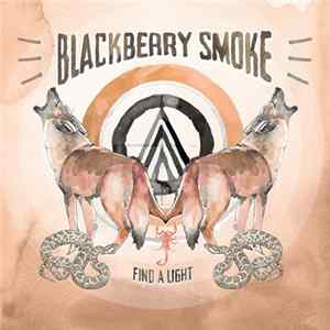 Blackberry Smoke - Find A Light FLAC