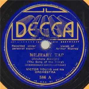 Victor Young And His Orchestra - Military Tap (Anchors Aweigh) (The Song Of The Navy) / Soft Shoe (The Sidewalks Of New York) FLAC