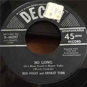 Red Foley and Ernest Tubb - So Long (It's Been Good To Know Ya) / The Chicken Song (I Ain't Gonna Take It Settin' Down) FLAC