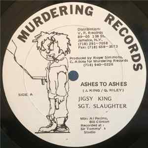 Jigsy King, Sgt. Slaughter - Ashes To Ashes / Tek-9 FLAC