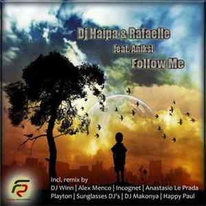 DJ Haipa & Rafaelle feat. Aniksi - Follow Me FLAC