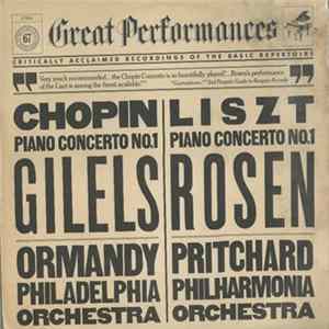 Chopin / Liszt - Gilels / Rosen - Ormandy / Pritchard - Philadelphia Orchestra / Philharmonia Orchestra - Chopin: Concerto No. 1 In E Minor For Piano And Orchestra, Op. 11 / Liszt: Concerto No.1 In E-Flat Major For Piano And Orchestra FLAC