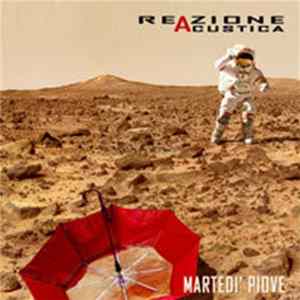 Reazione Acustica - Martedi' Piove FLAC